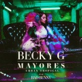 Becky G、Bad Bunny - Mayores (Urban Tropical)