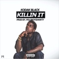 Kodak Black - Killin' It