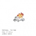 Jimmie、Portugal. The Man - Feel It Still (Jimmie Remix)