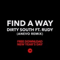Anevo、Dirty South、Rudy - Find A Way (Anevo Remix)
