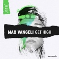 Max Vangeli - Get High (Original Mix)