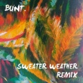 Bunt.、The Neighbourhood - Sweater Weather