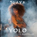 Shaya、Rocfellaz - Yolo