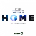 Feenixpawl、Project 46、BYNON、Melissa Ramsay - Home