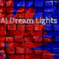 AJ - Dream Lights ((Explicit))