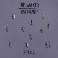 Tom Walker - Just You and I