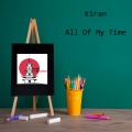 KIRAN - All Of My Time
