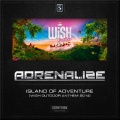 Adrenalize - Island of Adventure (Wish Outdoor Anthem 2014)