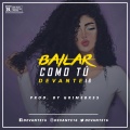Devante - bailar como tu