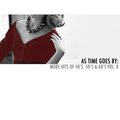 As Time Goes By: More Hits of 40's, 50's & 60's, Vol. 8