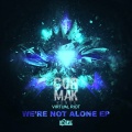 Cormak、Virtual Riot - We're Not Alone (Cormak Remix)