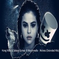 Hong Wah、Selena Gomez、Marshmello - Wolves (Extended Mix)