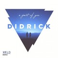 WRLD、Didrick - A Part Of You