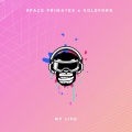 Space Primates、GoldFord - My Life