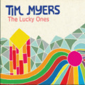 Tim Myers - The Lucky Ones