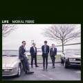 LIFE - Moral Fibre (Explicit)