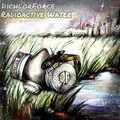 DichlorForce - Radioactive Water