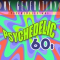My Generation: Psychedelic 60s