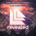 Mike Destiny、Dannic、Tom & Jame、Hardwell - Clap Survivors (Mike Destiny Reboot)