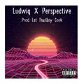 Seth Ludwig、Let Thatboy Cook - Ludwig X Perspective (Explicit)