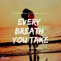 Michael Shynes、Dj Refresh、Jakob Malibu - Every Breath You Take (feat. Michael Shynes)(Radio Edit)