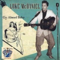 Luke McDaniel - Go Ahesd Baby
