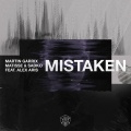 Martin Garrix、Matisse & Sadko、Alex Aris - Mistaken