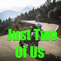 Just Two of Us