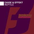 Cause & Effekt - Reptile