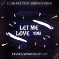 Let Me Love You (KEVU & WYKO Bootleg)