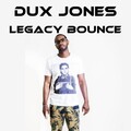 Dux Jones - Legacy Bounce