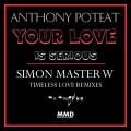 Anthony Poteat - Your Love Is Serious (Simon Master W Timeless Love Time Square Mix)