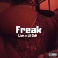 Lil Gidi、Liam - Freak ((Explicit))