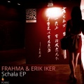 Frahma、Erik Iker - Schala