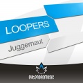 Loopers - Juggernaut