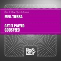 Mell Tierra - Get It Played