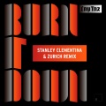 Burn It Down (Stanley Clementina & Zurich Remix)