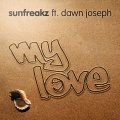 Sunfreakz、Dawn Joseph - My Love