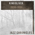 King Oliver、The Chocolate Dandies - When I Take My Sugar to Tea (Live)