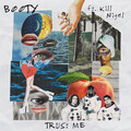 B00ty、Kill Nigel - Trust Me