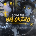Andrade、Mano Hick、Freitera - Som de Malokero