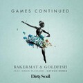 Bakermat、Marie Plassard、GoldFish - Games Continued