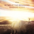 RITMO - At the Beginning (Shibass Remix)