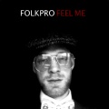 FOLKPRO - Feel Me
