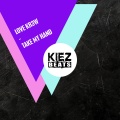 Love Kr3w - Take My Hand (Radio Edit)