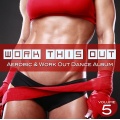 Work This Out - Aerobic & Work Out Dance Album, Vol. 5