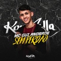 MC Gui Andrade - Sem Perdão