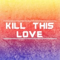 Trinity F - Kill This Love[Originally Performed by Blackpink] (Karaoke Version)