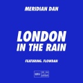 London In The Rain (feat. Flowdan)(Explicit)