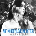 Ain't Nobody (Loves Me Better)(Acoustic)